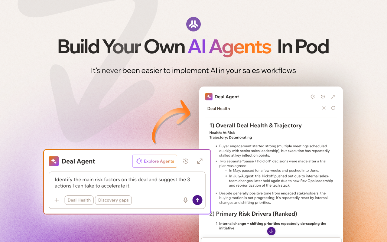 Build your own AI agents in Pod: the Deal Agent assessing a deal's health, trajectory, and ranked risk drivers