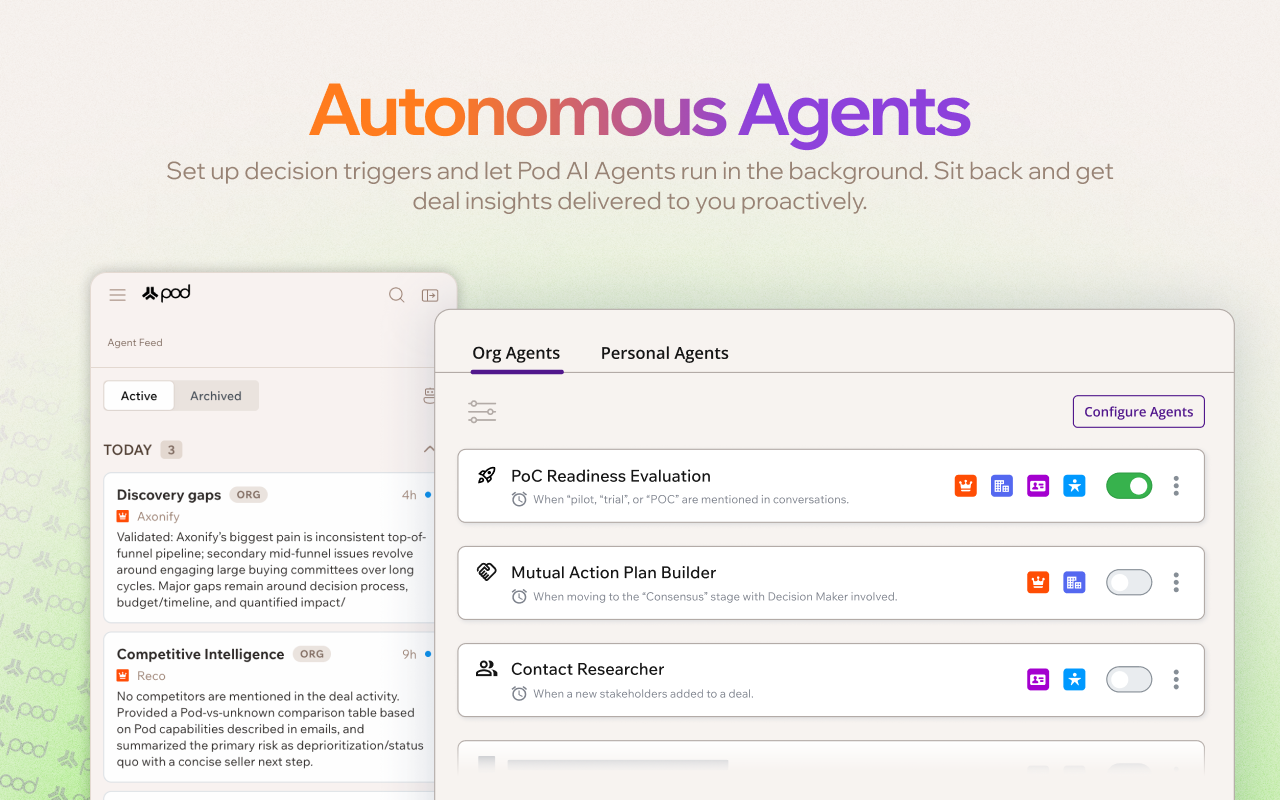 Pod's autonomous agents: the agent feed delivering deal insights, and org agents running on decision triggers